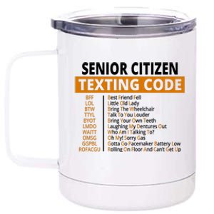 Senior Citizen Texting Code Funny 12 oz Stainless Steel Tumbler Cup