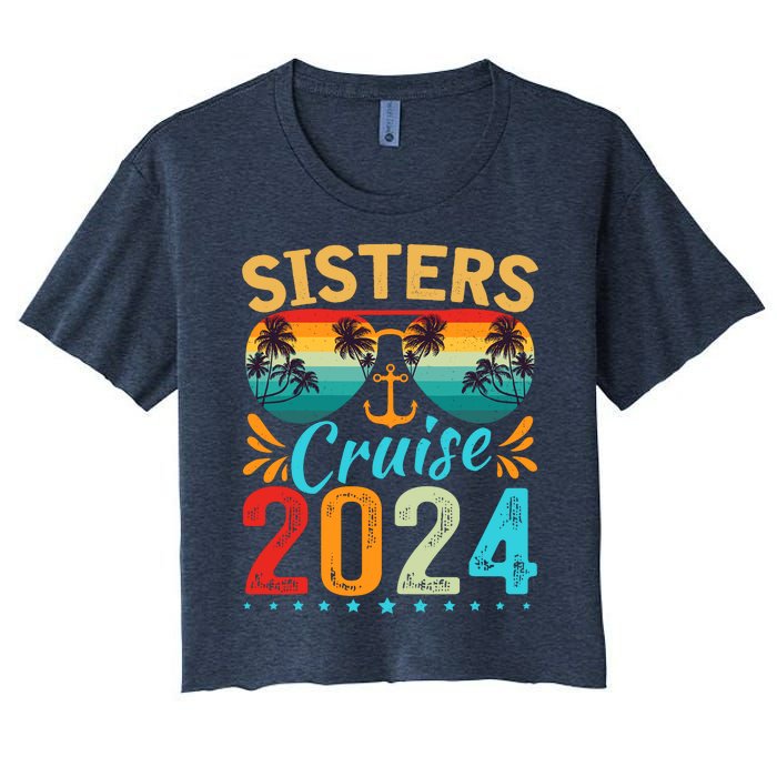 Sisters Cruise Trip 2024 Vacation Travel Sisters Cruising Women's Crop Top Tee