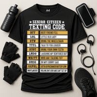 Senior Citizen Texting Code Funny Old People Gift Cooling Performance Crew T-Shirt