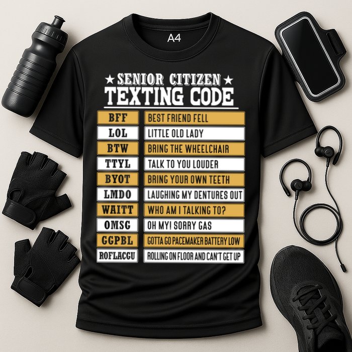 Senior Citizen Texting Code Funny Old People Gift Cooling Performance Crew T-Shirt