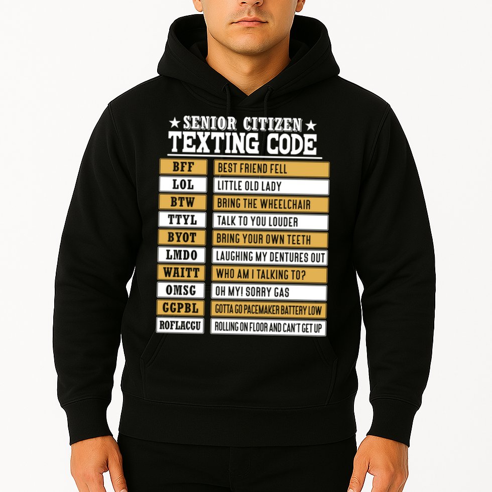 Senior Citizen Texting Code Funny Old People Gift Hoodie