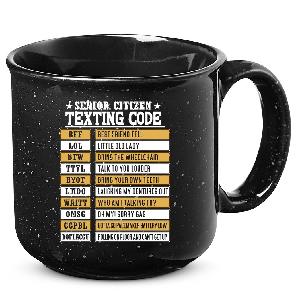 Senior Citizen Texting Code Funny Old People Gift 15oz Campfire Ceramic Mug
