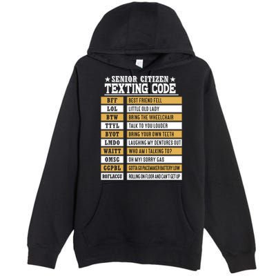 Senior Citizen Texting Code Funny Old People Gift Premium Pullover Hoodie