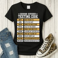 Senior Citizen Texting Code Funny Old People Gift Womens T-Shirt