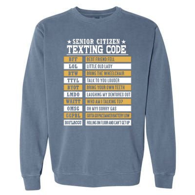 Senior Citizen Texting Code Funny Old People Gift Garment-Dyed Sweatshirt