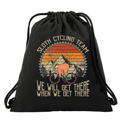 Sloth Cycling Team We Well Get There When We Get There Drawstring Bag