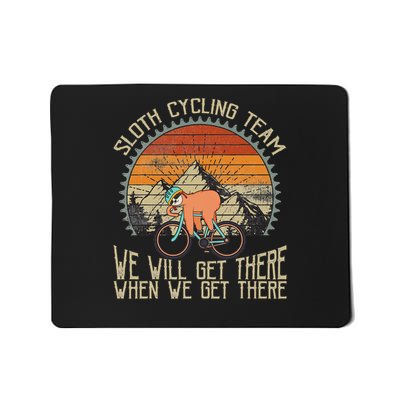 Sloth Cycling Team We Well Get There When We Get There Mousepad
