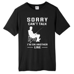 Sorry Can't Talk I'm On Another Line Funny Fishing Tall Fusion ChromaSoft Performance T-Shirt