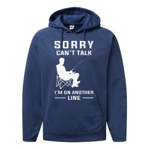 Sorry Can't Talk I'm On Another Line Funny Fishing Performance Fleece Hoodie