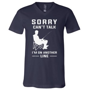 Sorry Can't Talk I'm On Another Line Funny Fishing V-Neck T-Shirt