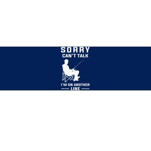 Sorry Can't Talk I'm On Another Line Funny Fishing Bumper Sticker