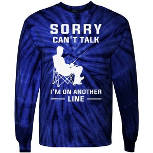 Sorry Can't Talk I'm On Another Line Funny Fishing Tie-Dye Long Sleeve Shirt