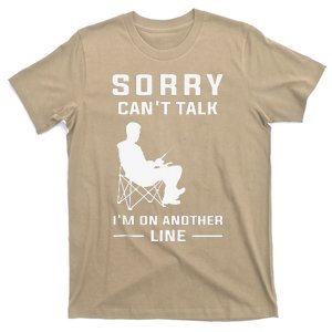 Sorry Can't Talk I'm On Another Line Funny Fishing T-Shirt