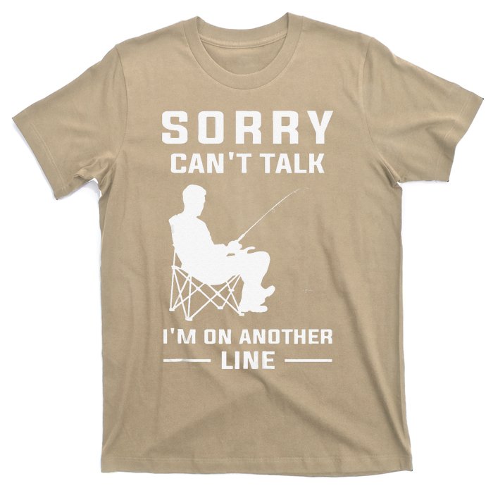 Sorry Can't Talk I'm On Another Line Funny Fishing T-Shirt