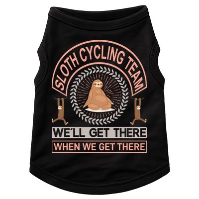 Sloth Cycling Team We'll Get There When We Get There Doggie Tank