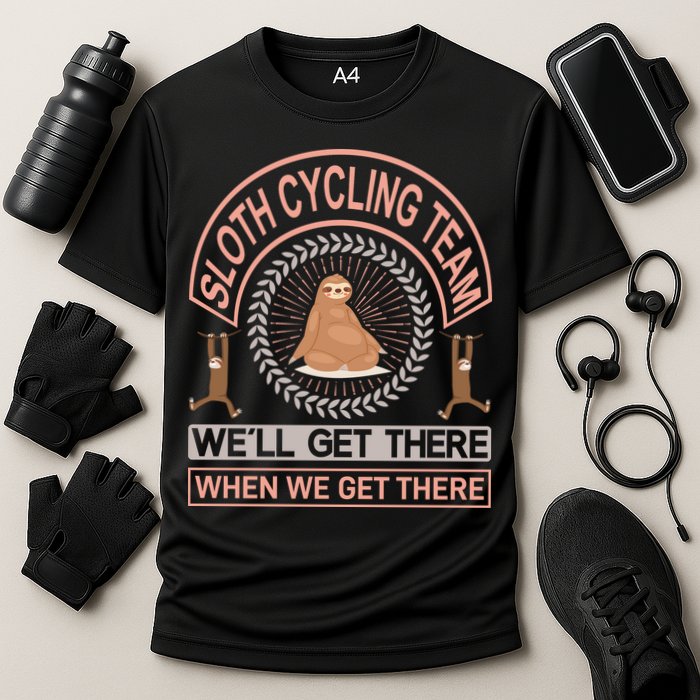 Sloth Cycling Team We'll Get There When We Get There Performance Shirt