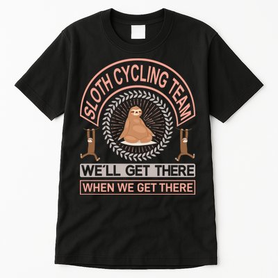 Sloth Cycling Team We'll Get There When We Get There Tall T-Shirt
