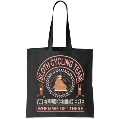 Sloth Cycling Team We'll Get There When We Get There Bag