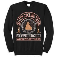 Sloth Cycling Team We'll Get There When We Get There Tall Sweatshirt