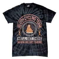 Sloth Cycling Team We'll Get There When We Get There Tie-Dye T-Shirt