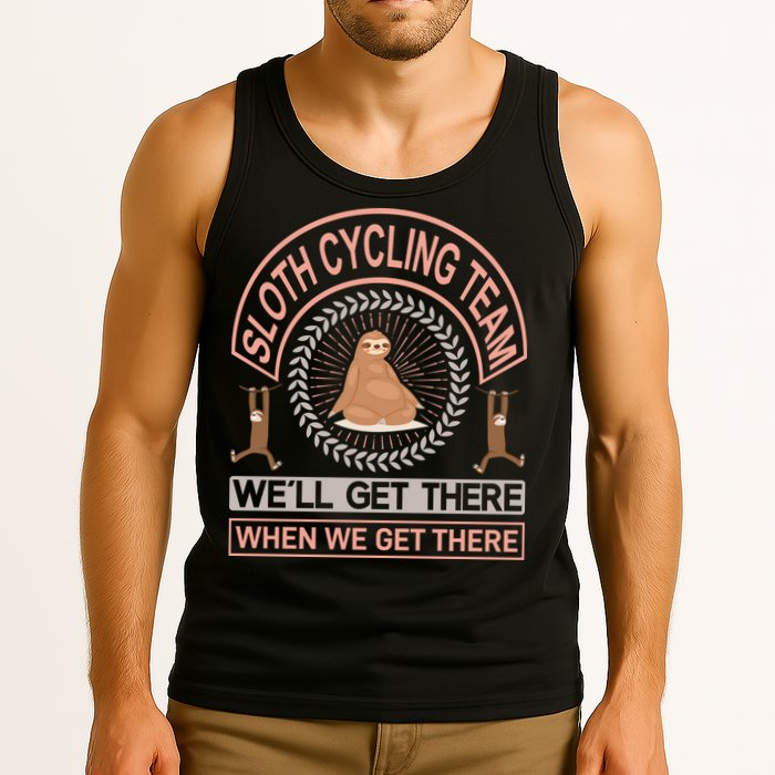 Sloth Cycling Team We'll Get There When We Get There Tank Top