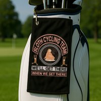 Sloth Cycling Team We'll Get There When We Get There Golf Towel