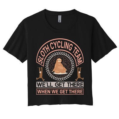 Sloth Cycling Team We'll Get There When We Get There Crop Top