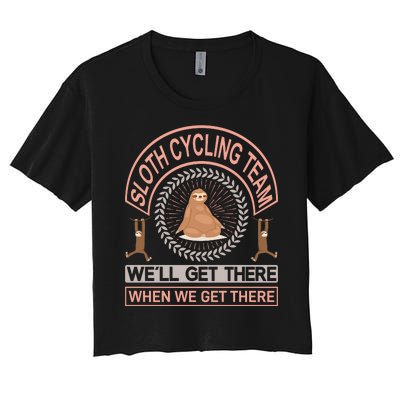 Sloth Cycling Team We'll Get There When We Get There Women's Crop Top Tee