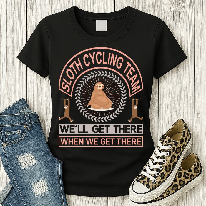 Sloth Cycling Team We'll Get There When We Get There Womens T-Shirt