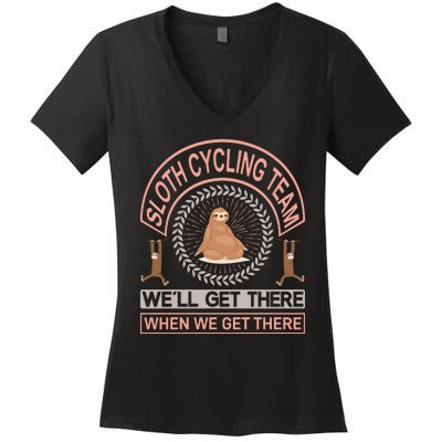 Sloth Cycling Team We'll Get There When We Get There Women's V-Neck T-Shirt