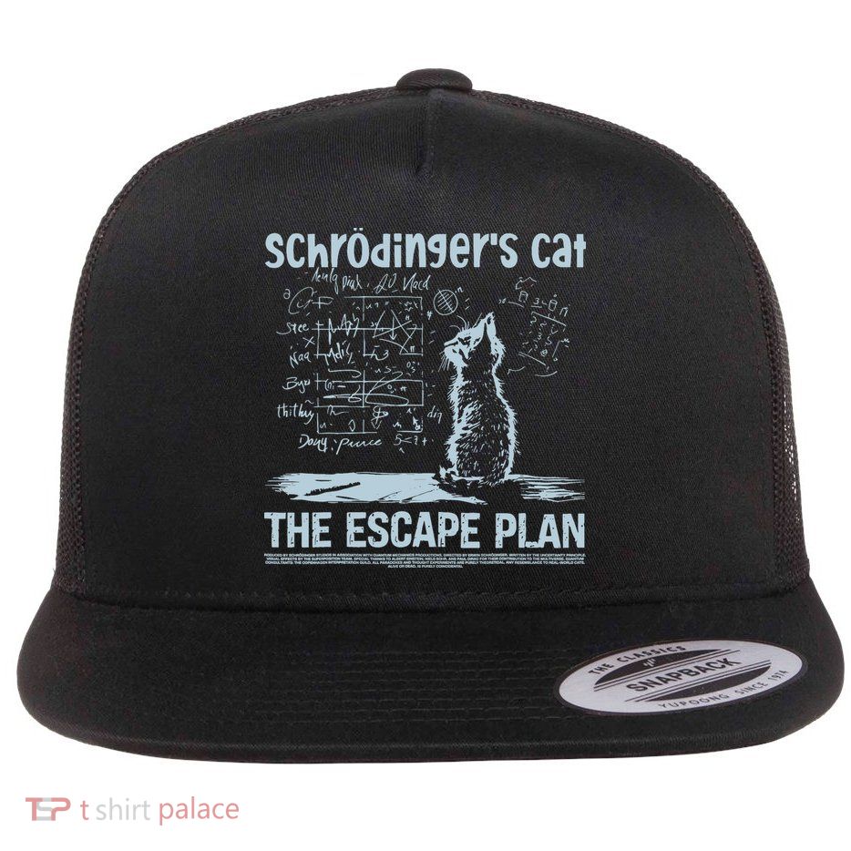 SchröDingers Cat The Escape Plan Funny Science Teacher Flat Bill Trucker Hat