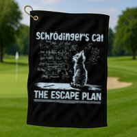 SchröDingers Cat The Escape Plan Funny Science Teacher Golf Towel