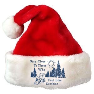 Stay Close To Those Who Feel Like Sunshine Crusher Premium Christmas Santa Hat