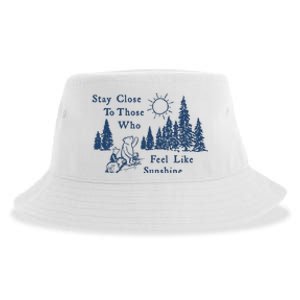 Stay Close To Those Who Feel Like Sunshine Crusher Sustainable Bucket Hat