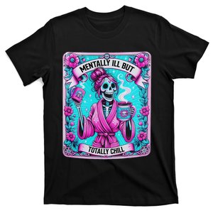 Skeleton Coffee Tarot Card Mentally Ill But Totally Chill T-Shirt