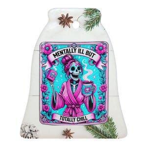 Skeleton Coffee Tarot Card Mentally Ill But Totally Chill Ceramic Bell Ornament