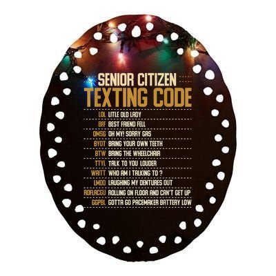 Senior Citizen Texting Code Cool Funny Old People Saying Ceramic Oval Ornament