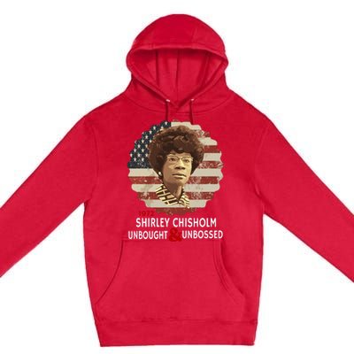 Shirley Chisholm Unbought And Unbossed Premium Pullover Hoodie