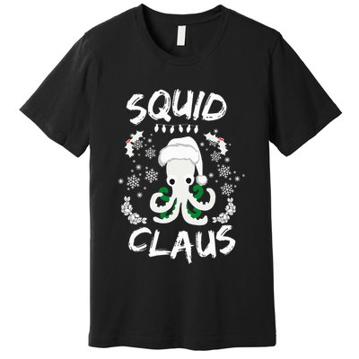 Squid Clause Ugly Christmas Sweater Xmas Holiday Pajama Premium T-Shirt