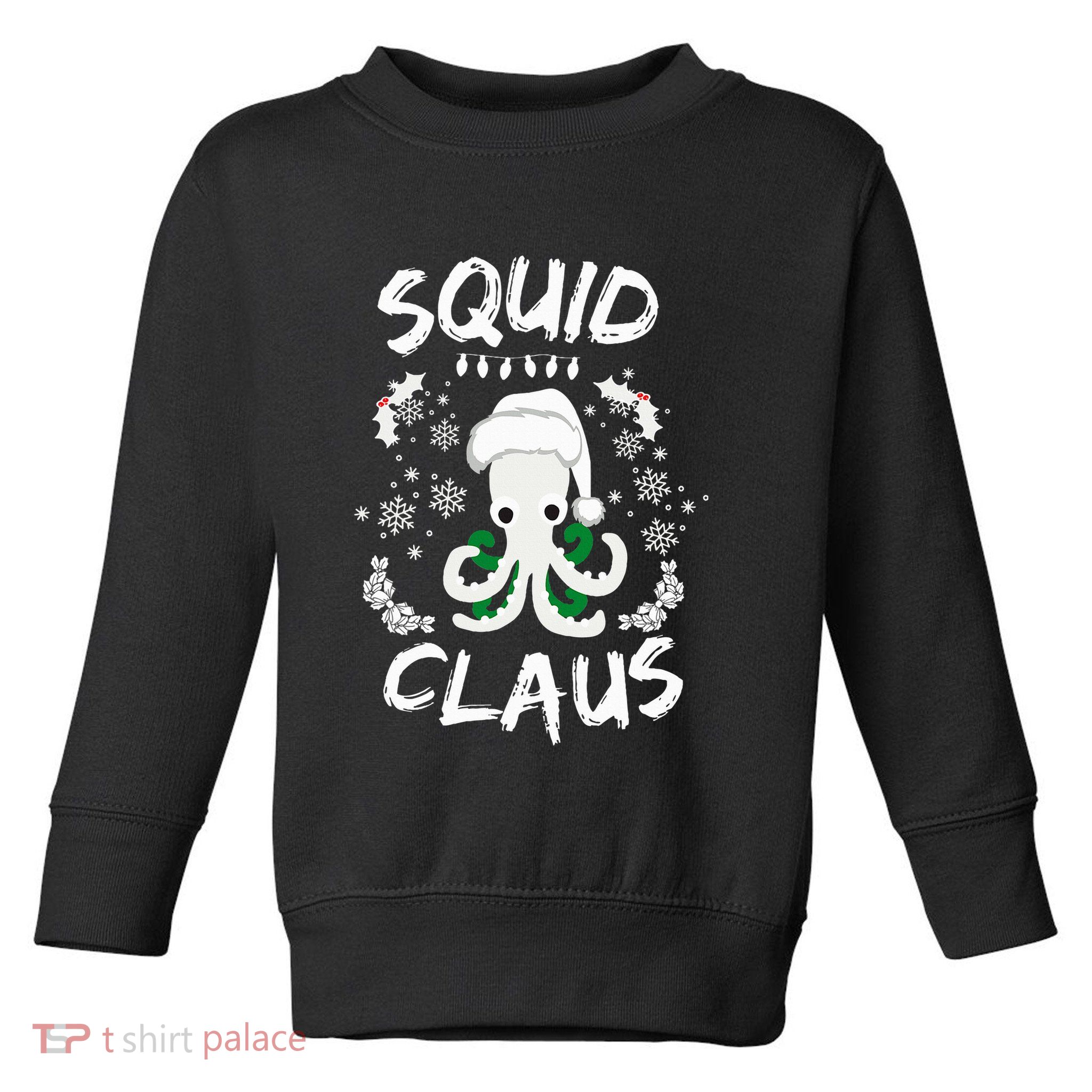 Squid Clause Ugly Christmas Sweater Xmas Holiday Pajama Toddler Sweatshirt