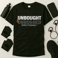 Shirley Chisholm Unbought And Unbossed T-Shirt