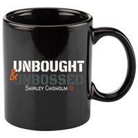 Shirley Chisholm Unbought And Unbossed 11oz C Handle Ceramic Mug