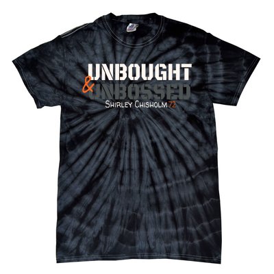 Shirley Chisholm Unbought And Unbossed Tie-Dye T-Shirt