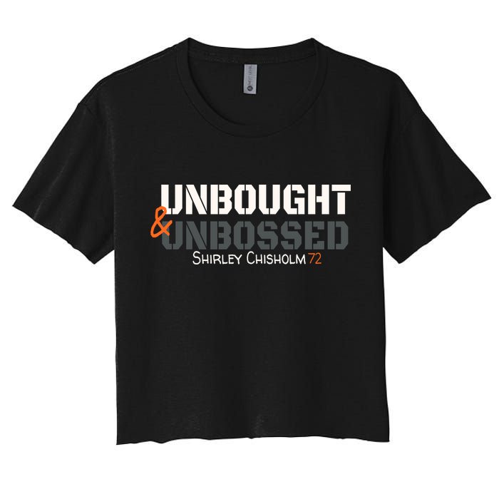 Shirley Chisholm Unbought And Unbossed Crop Top