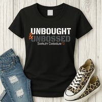Shirley Chisholm Unbought And Unbossed Womens T-Shirt