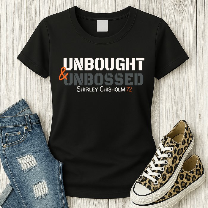 Shirley Chisholm Unbought And Unbossed Womens T-Shirt