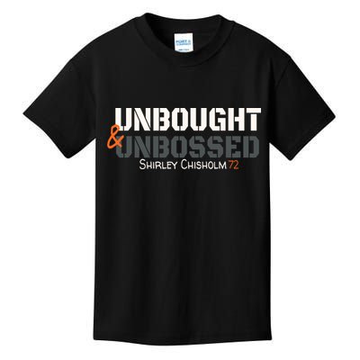 Shirley Chisholm Unbought And Unbossed Kids T-Shirt
