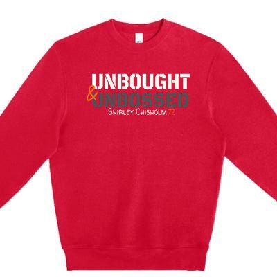 Shirley Chisholm Unbought And Unbossed Premium Crewneck Sweatshirt