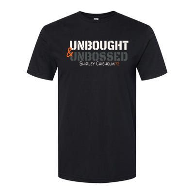 Shirley Chisholm Unbought And Unbossed Softstyle CVC T-Shirt