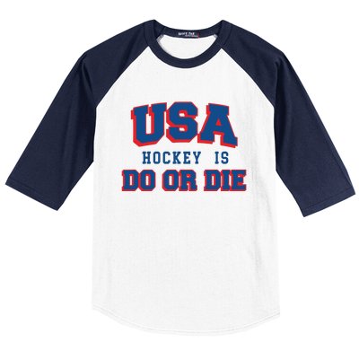 Spittin Chiclets Usa Hockey Is Do Or Die Baseball Sleeve Shirt